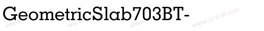 GeometricSlab703BT字体转换 GeometricSlab703BT字体转换