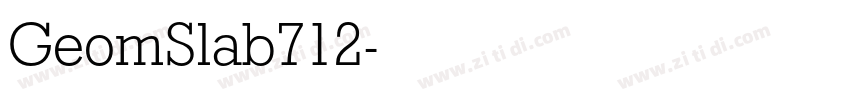 GeomSlab712字体转换 GeomSlab712字体转换