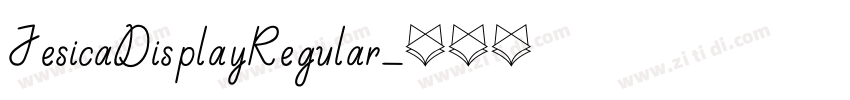 JesicaDisplayRegular字体转换 JesicaDisplayRegular字体转换