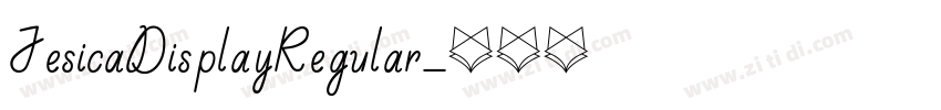 JesicaDisplayRegular字体转换 JesicaDisplayRegular字体转换