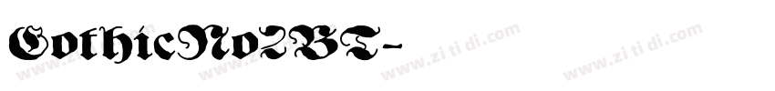 GothicNo2BT字体转换 GothicNo2BT字体转换