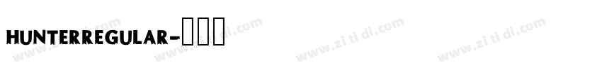 HunterRegular字体转换 HunterRegular字体转换