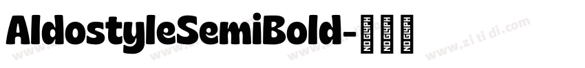 AldostyleSemiBold字体转换 AldostyleSemiBold字体转换