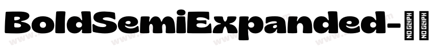 BoldSemiExpanded字体转换 BoldSemiExpanded字体转换