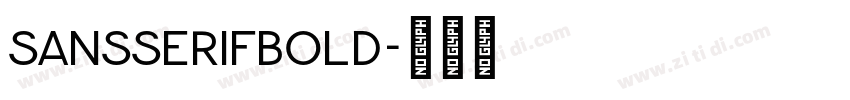 SansSerifbold字体转换 SansSerifbold字体转换