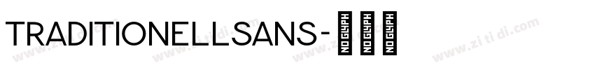 TraditionellSans字体转换 TraditionellSans字体转换
