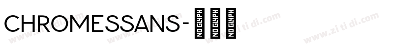 ChromesSans字体转换 ChromesSans字体转换