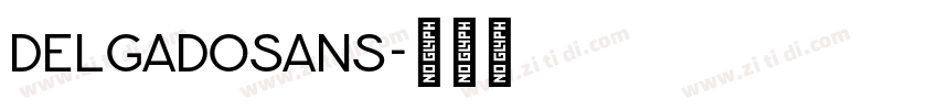 DelgadoSans字体转换 DelgadoSans字体转换