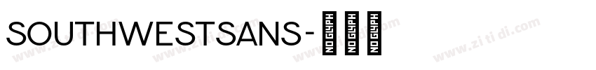 SouthwestSans字体转换 SouthwestSans字体转换