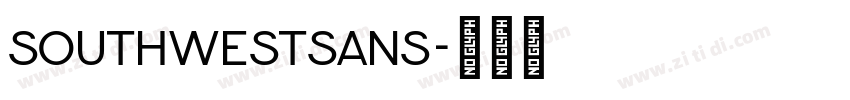 SouthwestSans字体转换 SouthwestSans字体转换