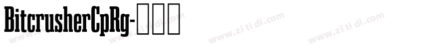 BitcrusherCpRg字体转换 BitcrusherCpRg字体转换