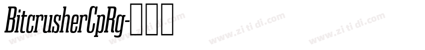 BitcrusherCpRg字体转换 BitcrusherCpRg字体转换
