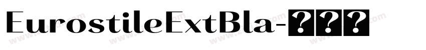 EurostileExtBla字体转换
