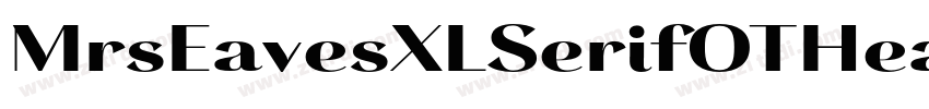 MrsEavesXLSerifOTHea字体转换 MrsEavesXLSerifOTHea字体转换