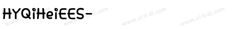 HYQiHeiEES字体下载字体转换