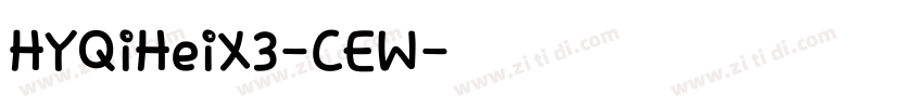 HYQiHeiX3-CEW字体转换