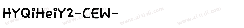 HYQiHeiY2-CEW字体转换