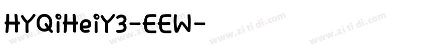 HYQiHeiY3-EEW字体转换