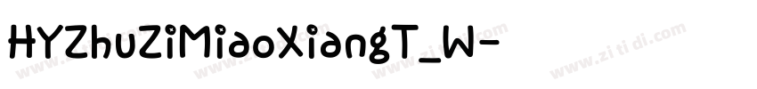HYZhuZiMiaoXiangT_W字体转换