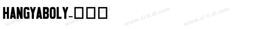 Hangyaboly字体转换