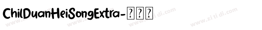 ChilDuanHeiSongExtra字体转换