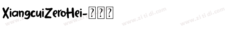 XiangcuiZeroHei字体转换