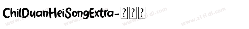 ChilDuanHeiSongExtra字体转换