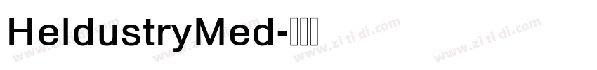HeldustryMed字体转换 HeldustryMed字体转换