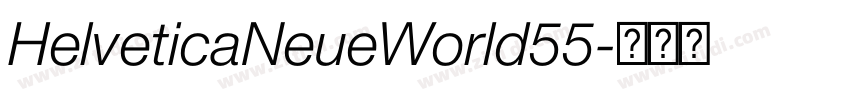 HelveticaNeueWorld55字体转换 HelveticaNeueWorld55字体转换