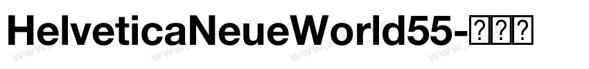 HelveticaNeueWorld55字体转换 HelveticaNeueWorld55字体转换