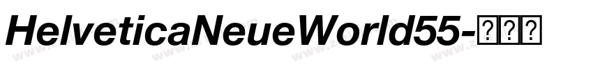 HelveticaNeueWorld55字体转换 HelveticaNeueWorld55字体转换