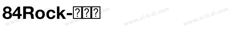 84Rock字体转换 84Rock字体转换