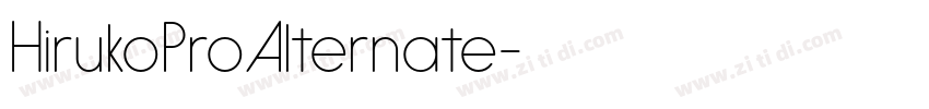 HirukoProAlternate字体转换