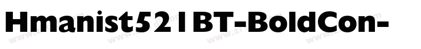 Hmanist521BT-BoldCon字体转换