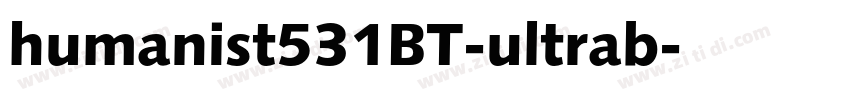humanist531BT-ultrab字体转换 humanist531BT-ultrab字体转换