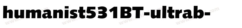 humanist531BT-ultrab字体转换 humanist531BT-ultrab字体转换