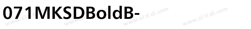 071MKSDBoldB字体转换