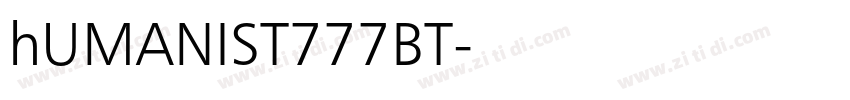 hUMANIST777BT字体转换 hUMANIST777BT字体转换