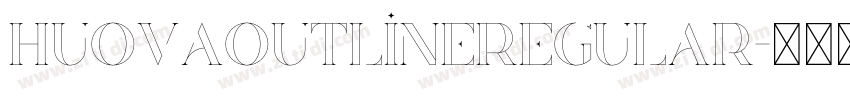HuovaOutlineRegular字体转换 HuovaOutlineRegular字体转换