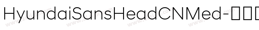HyundaiSansHeadCNMed字体转换 HyundaiSansHeadCNMed字体转换