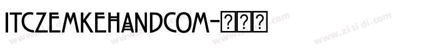 ITCZemkeHandCom字体转换 ITCZemkeHandCom字体转换