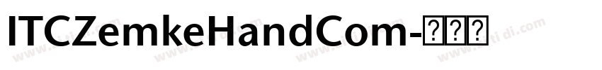 ITCZemkeHandCom字体转换 ITCZemkeHandCom字体转换