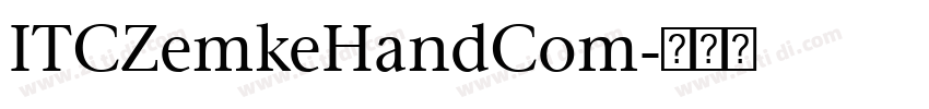 ITCZemkeHandCom字体转换 ITCZemkeHandCom字体转换