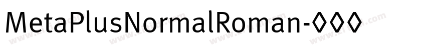 MetaPlusNormalRoman字体转换 MetaPlusNormalRoman字体转换