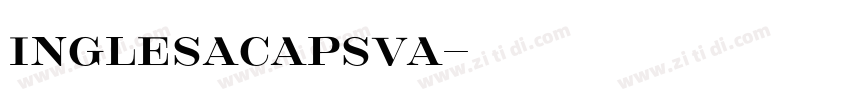 InglesaCapsVa字体转换 InglesaCapsVa字体转换