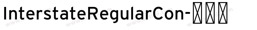 InterstateRegularCon字体转换 InterstateRegularCon字体转换
