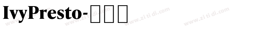 IvyPresto字体转换 IvyPresto字体转换