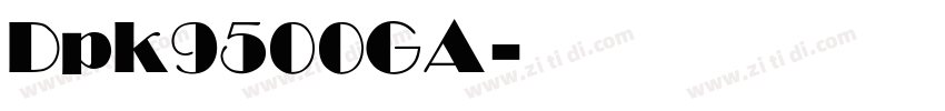 Dpk9500GA字体转换