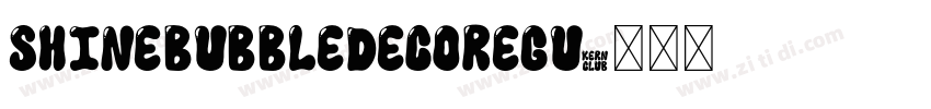ShineBubbleDecoRegu字体转换