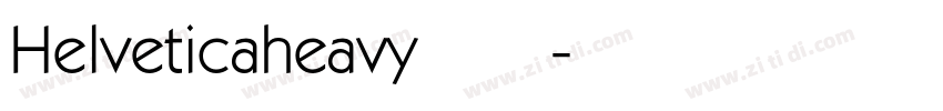 Helveticaheavy字重字体转换